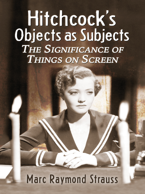 Title details for Hitchcock's Objects as Subjects by Marc Raymond Strauss - Available